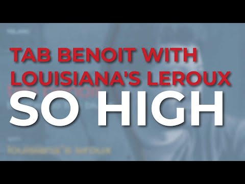 Tab Benoit with Louisiana's LeRoux - So High (Official Audio)