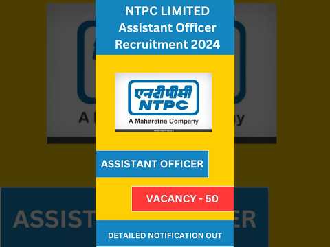 NTPC Limited Assistant Officer Notification 2024 | Latest Government Jobs 2024