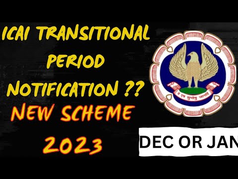 |ICAI Transitional Period Notification Under Existing Scheme ??| CA New Syllabus Update|