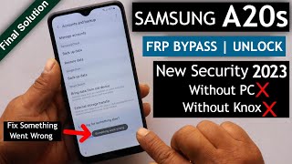 Samsung A20s FRP Bypass Android 11 Without PC New Method 2023 - Fix Something Went Wrong