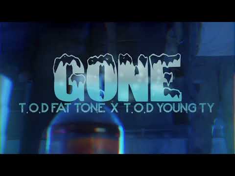 GONE - T.O.D YOUNG X T.O.D FAT TONE (SHOT BY:NORTHWEST)