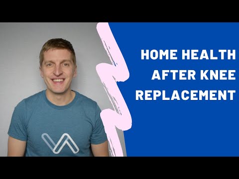 Get the Most Out of Home Health PT After Knee Replacement