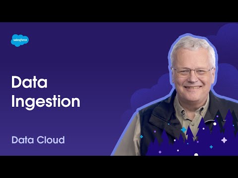 Data Ingestion | Unlock Your Data with Data Cloud