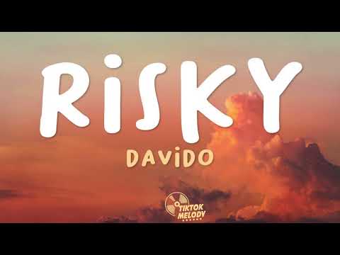 Davido - Risky ft. Popcaan (Lyrics)