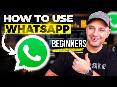 How to Use Whatsapp - 2024 Beginner's Guide