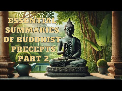 Buddhism: Essential Summaries Of Buddhist Precepts Part 2 | Mind Podcast (Buddhism)