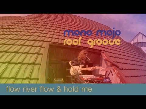 Mono Mojo - Flow River Flow / Hold Me (Roof Groove)