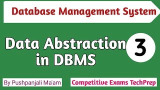 Lec - 1.3 Data Abstraction in DBMS || Database Management System in Hindi