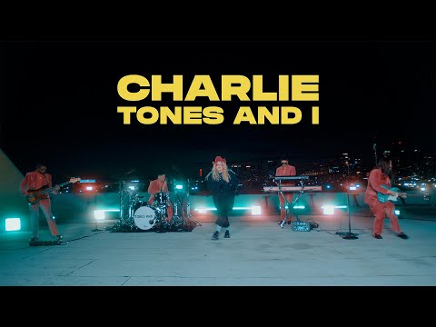 TONES AND I - CHARLIE (LIVE VIDEO)