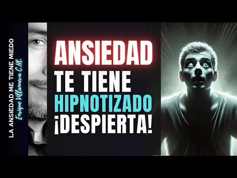 ANSIEDAD: TE TIENE HIPNOTIZADO ¡DESPIERTA!