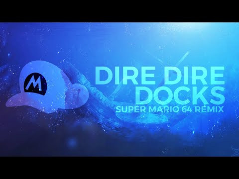 Super Mario 64 ► Dire, Dire Docks (SARE Remix)