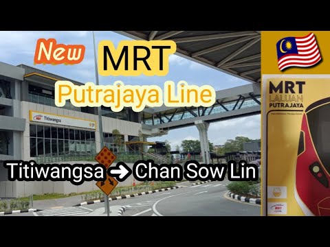 MRT Putrajaya Line(Phase2) opened on March16🚇(Titiwangsa→Chan Sow Lin)~Long Version~