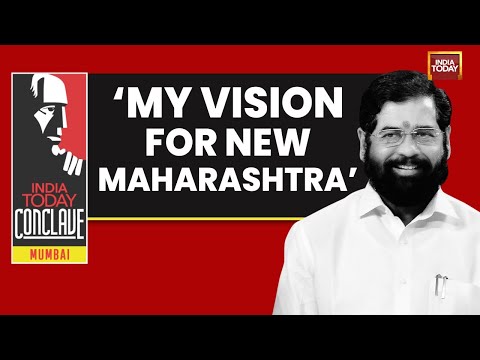 India Today Conclave Mumbai: Eknath Shinde, Chief Minister Of Maharashtra Tells His Vision For State