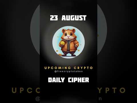 23 August daily cipher code #dailycipher #ciphercodes #todayciphercode #hamsterkombat #freeairdrop