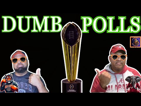 🤪Playoff Polls Are CRAZY! Auburn/Alabama Podcast