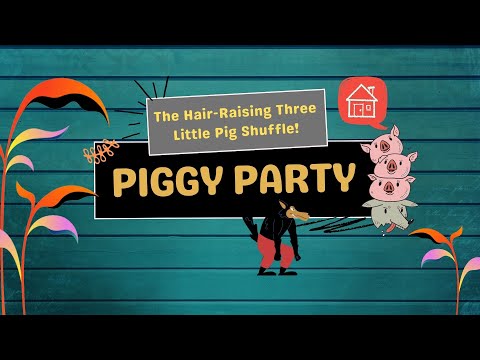 The Hair-Raising Three Little Pig Shuffle | Piggy Party | Musical Funny and Scary Story for Kids