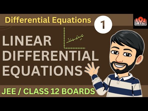 Differential Equations | Linear Differential Equations | Class 12 | JEE |