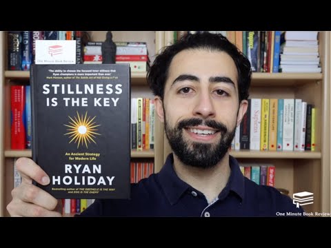 Stillness Is The Key by Ryan Holiday | One Minute Book Review