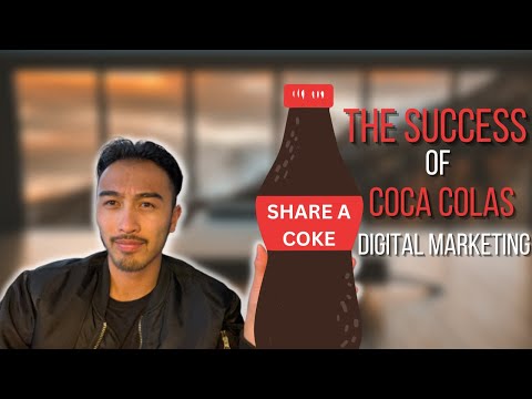 Unlocking the Success of Coca Cola's "Share a Coke" Campaign with Digital Marketing