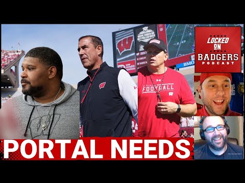 Biggest portal needs for the Wisconsin Badgers football team! How many players do they need?