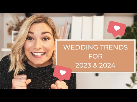 Wedding Trends For 2023 And 2024