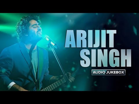 Best Of Arijit Singh Romantic Songs | Arijit Singh Songs |  Arijit Singh Hit songs