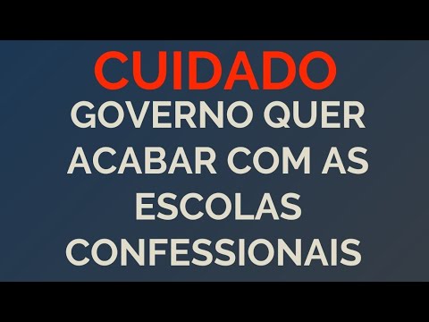 Governo quer acabar com as escolas confessionais