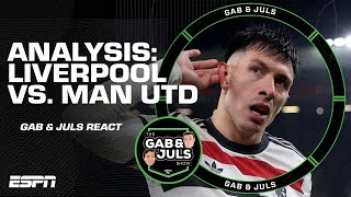 Gab & Juls’ FULL Liverpool vs. Manchester United breakdown 🍿 | ESPN FC