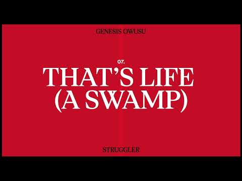 Genesis Owusu - That's Life (A Swamp) (Official Audio)