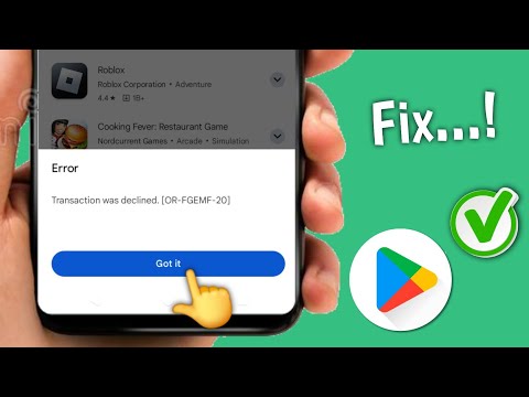 Fix Google Play Store Transaction was declined Error [OR-FGEMF-20] | Play Store Transaction Declined