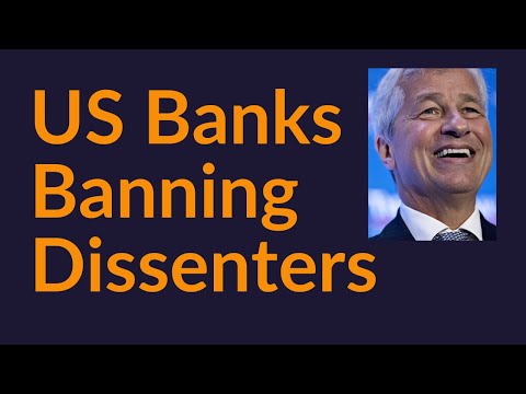 US Banks Banning Dissenters (Why We Bitcoin)