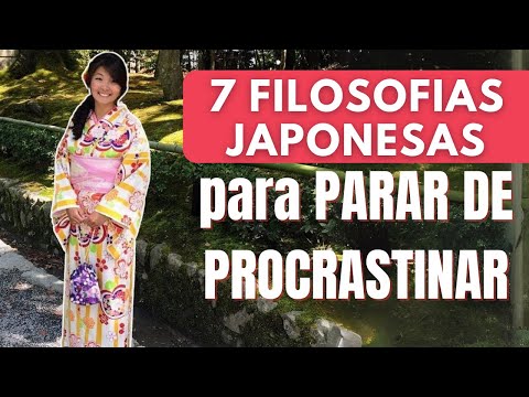 7 JAPANESE PHILOSOPHIES TO STOP PROCRASTINATING and OVERCOMING LAZINESS