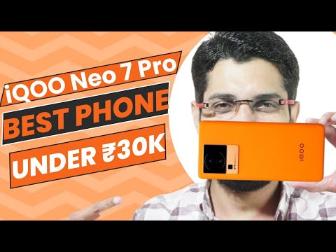 iQOO Neo 7 Pro : Best Smartphone Under ₹30k ?