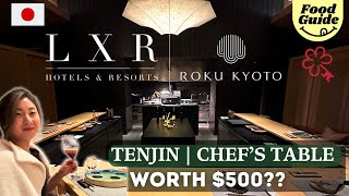 Roku Kyoto Dinner Tenjin Chef's Table | LXR Hotels & Resort by Hilton in Japan! Kyoto Luxury Omakase