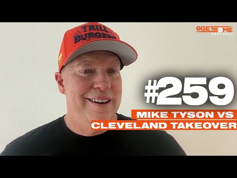 Mike Tyson vs Cleveland Takeover | #Getsome w/ Gary Owen 259