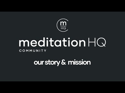 meditationHQ Community - Our Story and Mission