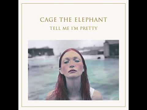 Ranking every song from Cage The Elephant - Tell Me I’m Pretty