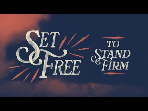 Set Free to Stand Firm | Caleb Conard | LifePoint Church College Grove