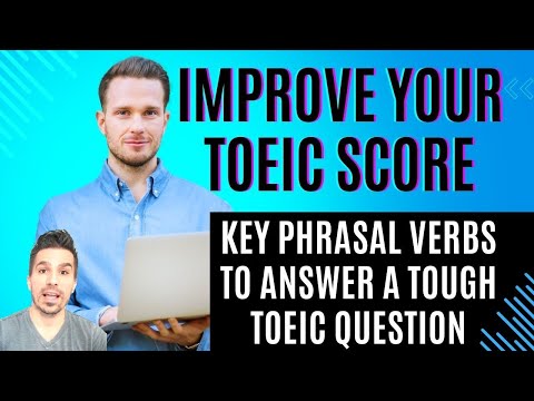 Let's learn the phrasal verbs you need to get a high score on TOEIC.  A lesson to improve your TOEIC