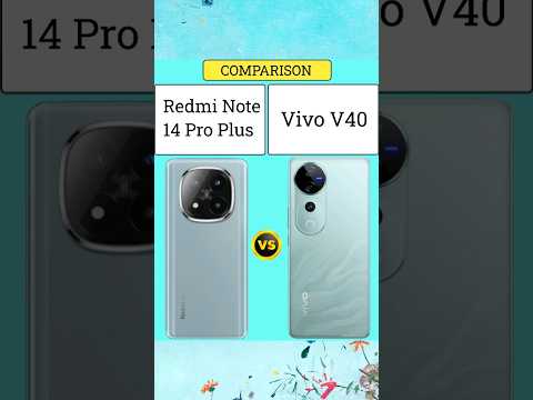 Redmi Note 14 Pro Plus vs Vivo V40