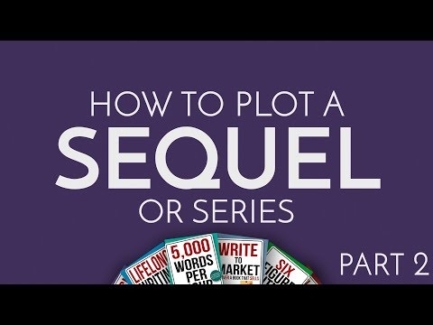 How to Plot a Sequel or Series Part 2