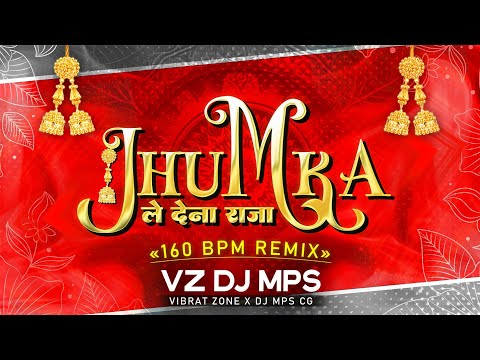 JHUMKA LEDENA RAJA 150 BPM DJ SONG || झुमका लेदेना राजा REMIX || VZ DJ MPS || NEW CG SONG DJ GOL2