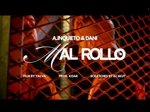 DANI X A.INQUIETO ft. DJ SKUT - MAL ROLLO (OFFICIAL VIDEO) Prod. KOAR