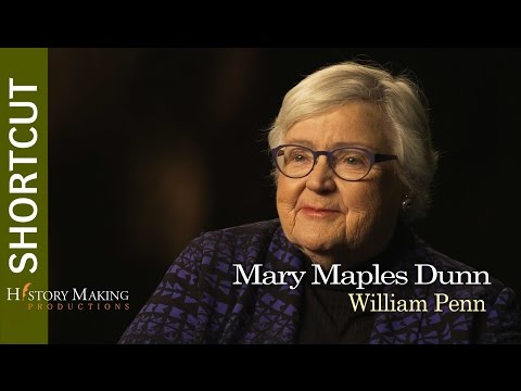 Mary Maples Dunn On William Penn