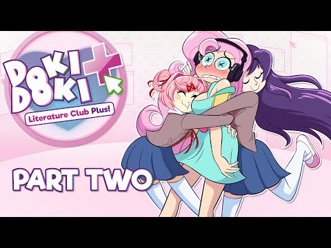 OH DEAR.. | DOKI DOKI LITERATURE CLUB PLUS! | Part Two