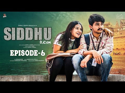 Siddhu Bcom | Ep - 6 | Dora Sai Teja | Vaishnavi Sony | Isha Yadav | Tej India | Infinitum Media