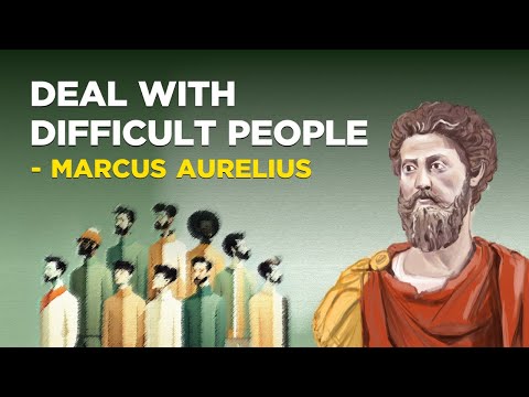 5 Stoic Ways of Dealing With Difficult People - Marcus Aurelius (Stoicism)