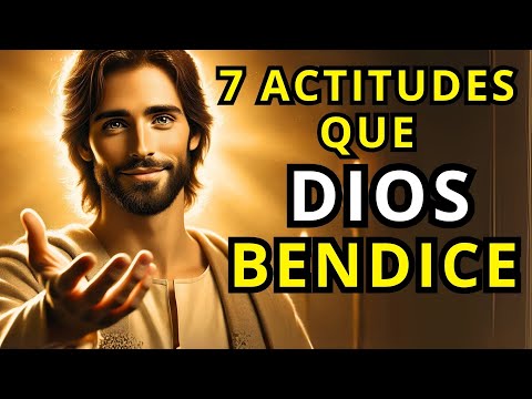 7 actitudes que DIOS Bendice Abundantemente (Recibe las Bendiciones)