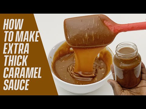 HOW TO MAKE THE EASIEST EXTRA THICK CARAMEL SAUCE RECIPE