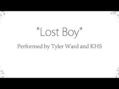 Lost Boy (Lyrics) - Tyler Ward and KHS Cover